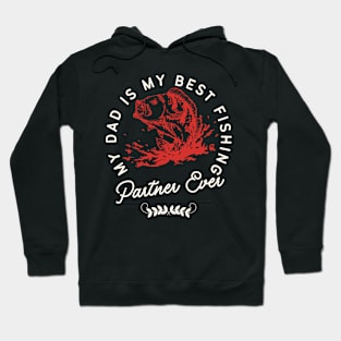 My Dad is My Best Fishing Partner Ever Hoodie